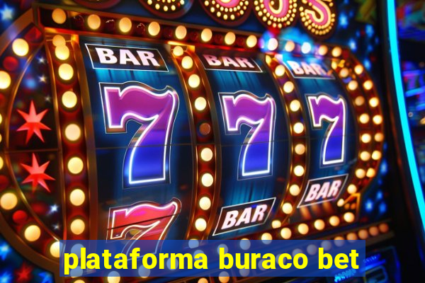 plataforma buraco bet